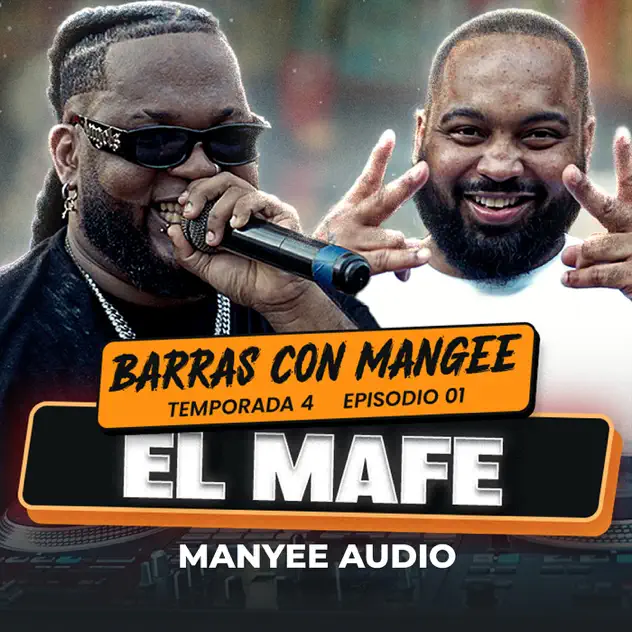 Image cover of Barras Con Mangee Temporada 4 Episodio 01 (feat. El Mafe) - Manyee Audio