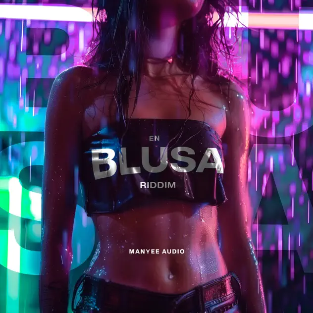 Image cover of En Blusa Riddim - Manyee Audio